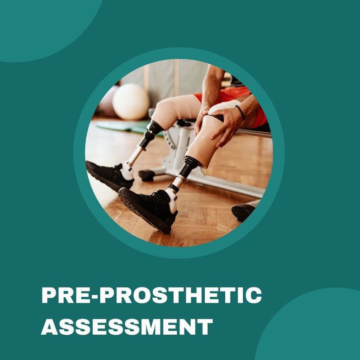 Pre-Prosthetic Assessment (Home Visit)