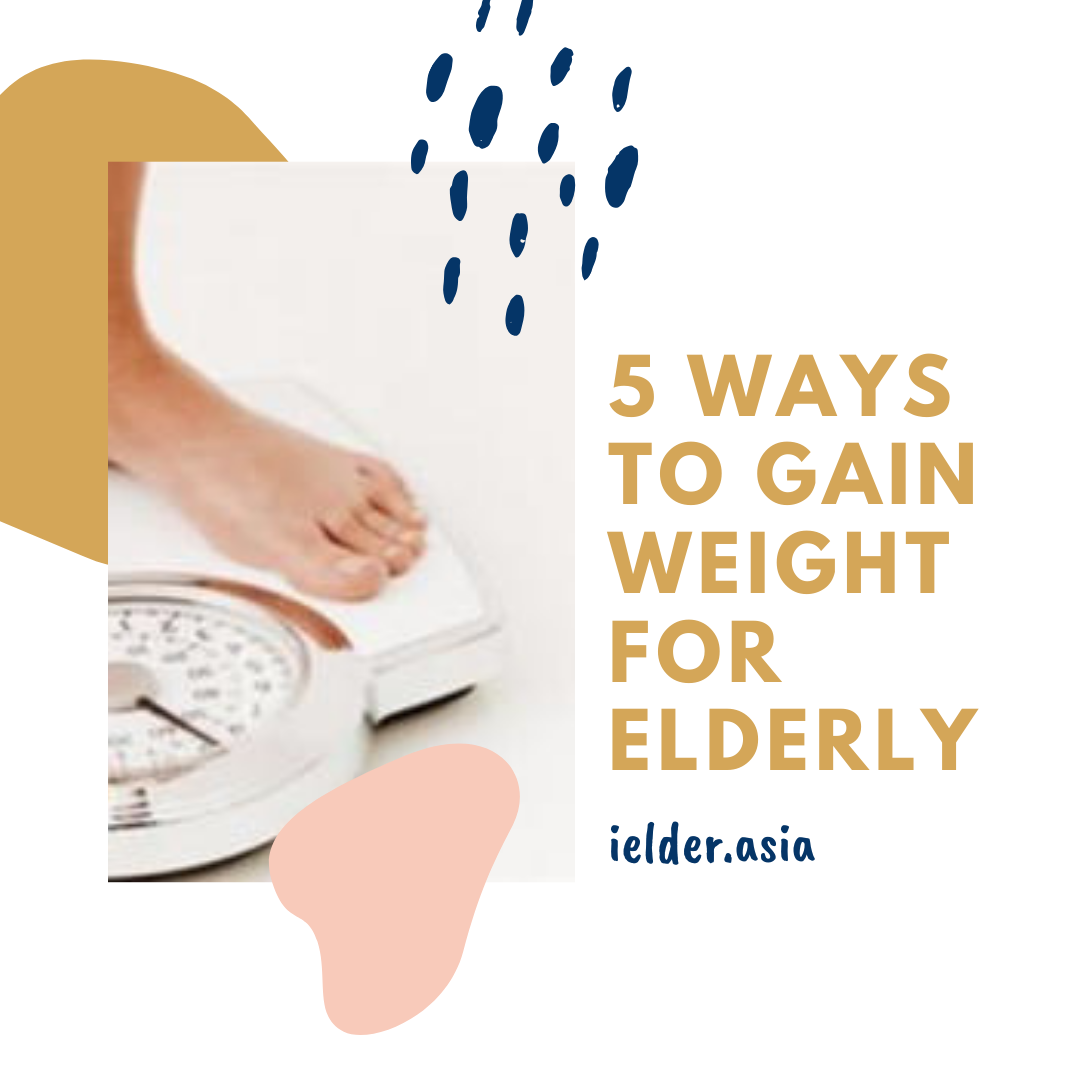 5 ways to gain weight for elderly