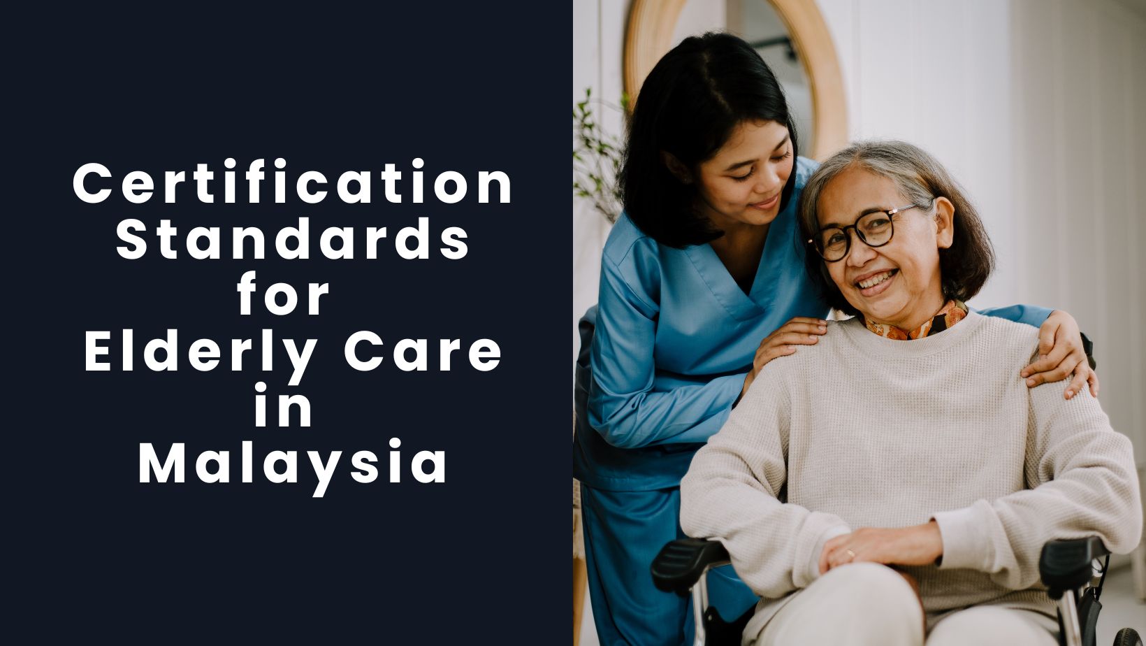 Certification Standards for Elderly Care in Malaysia iElder Asia
