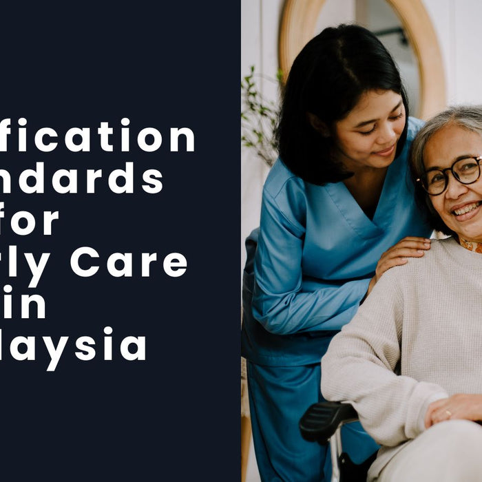 Certification Standards for Elderly Care in Malaysia