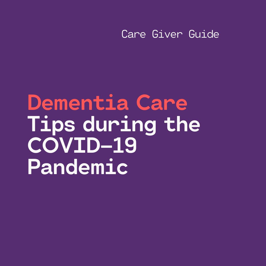 Dementia Care Tips during the COVID-19 Pandemic