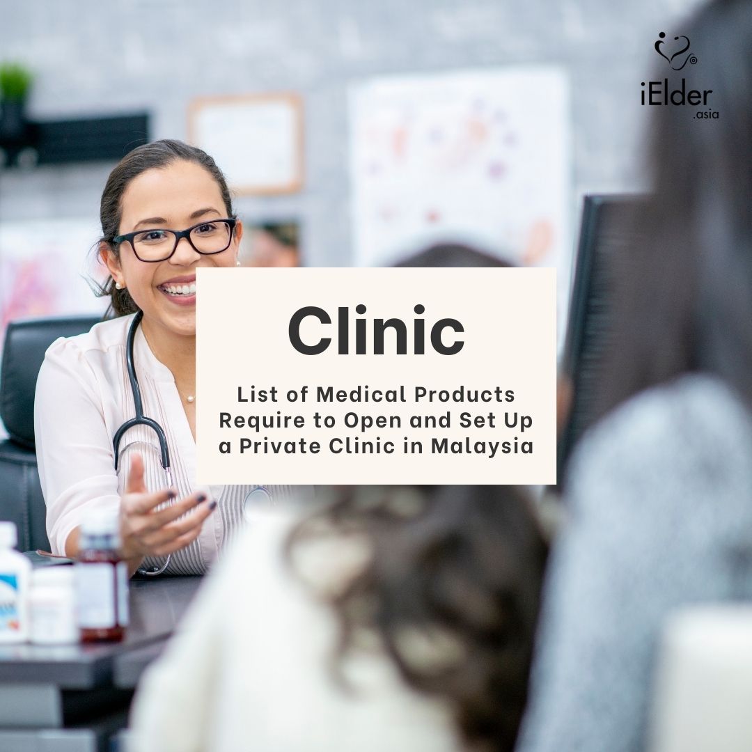 List of Medical Products Require to Open and Set Up a Private Clinic in Malaysia
