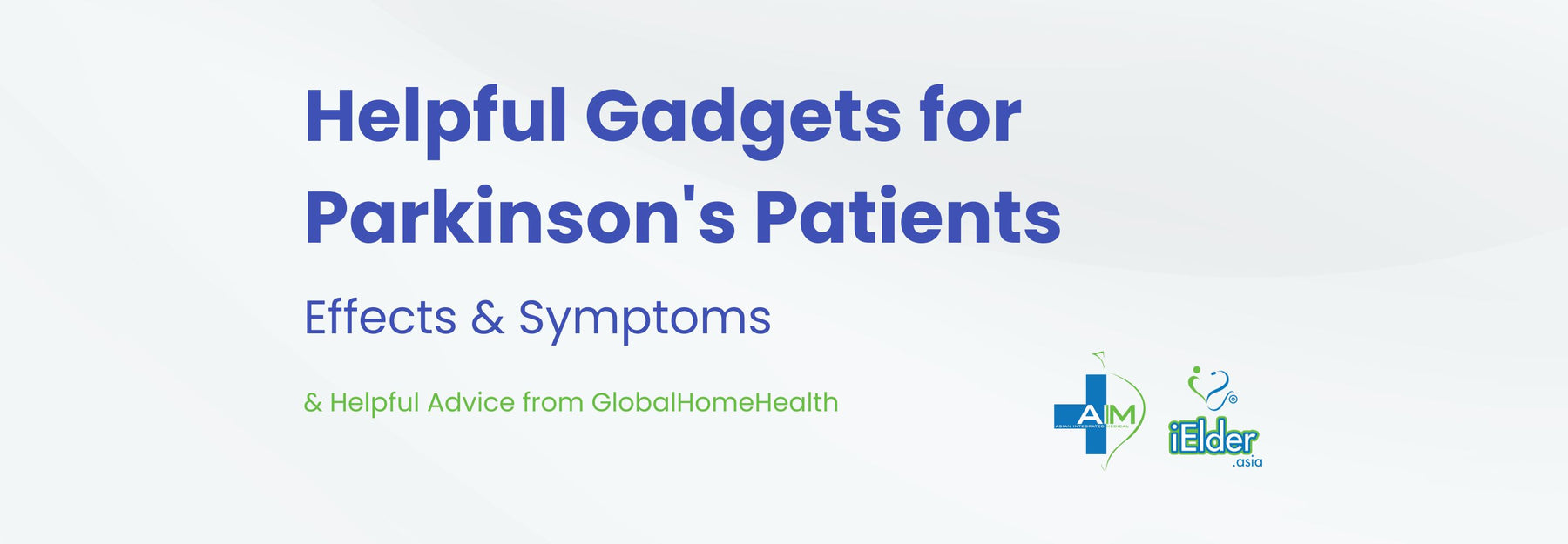 Recommended Helpful Gadgets for Parkinson's Patients
