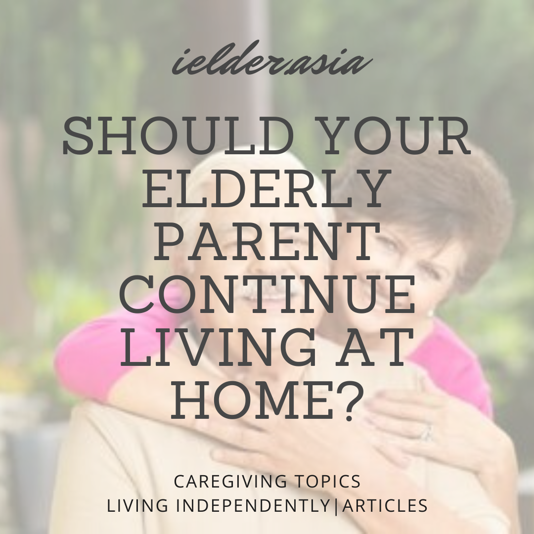 Should Your Elderly Parent Continue Living at Home?
