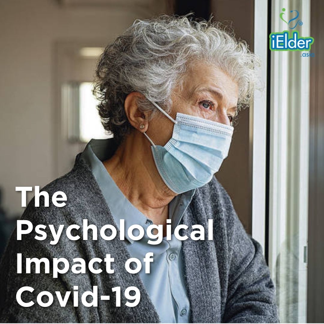 The Psychological Impact of Covid-19 — iElder.Asia (Asian Integrated ...