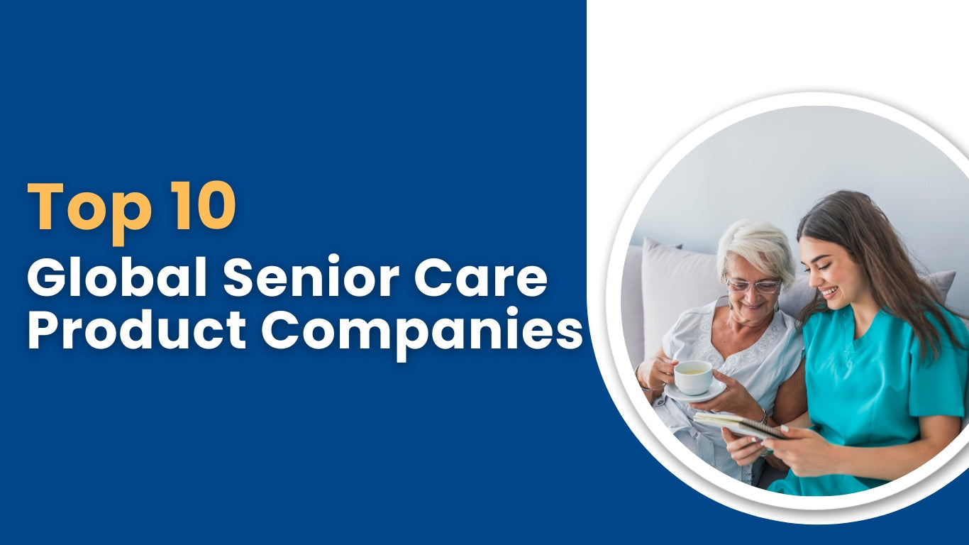 Top 11 Global Senior Care Product Companies - iElder