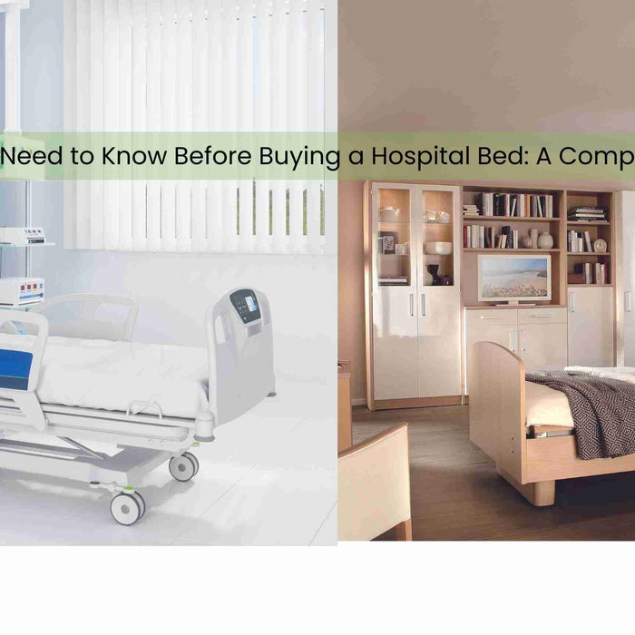 What You Need to Know Before Buying a Hospital Bed: A Complete Guide