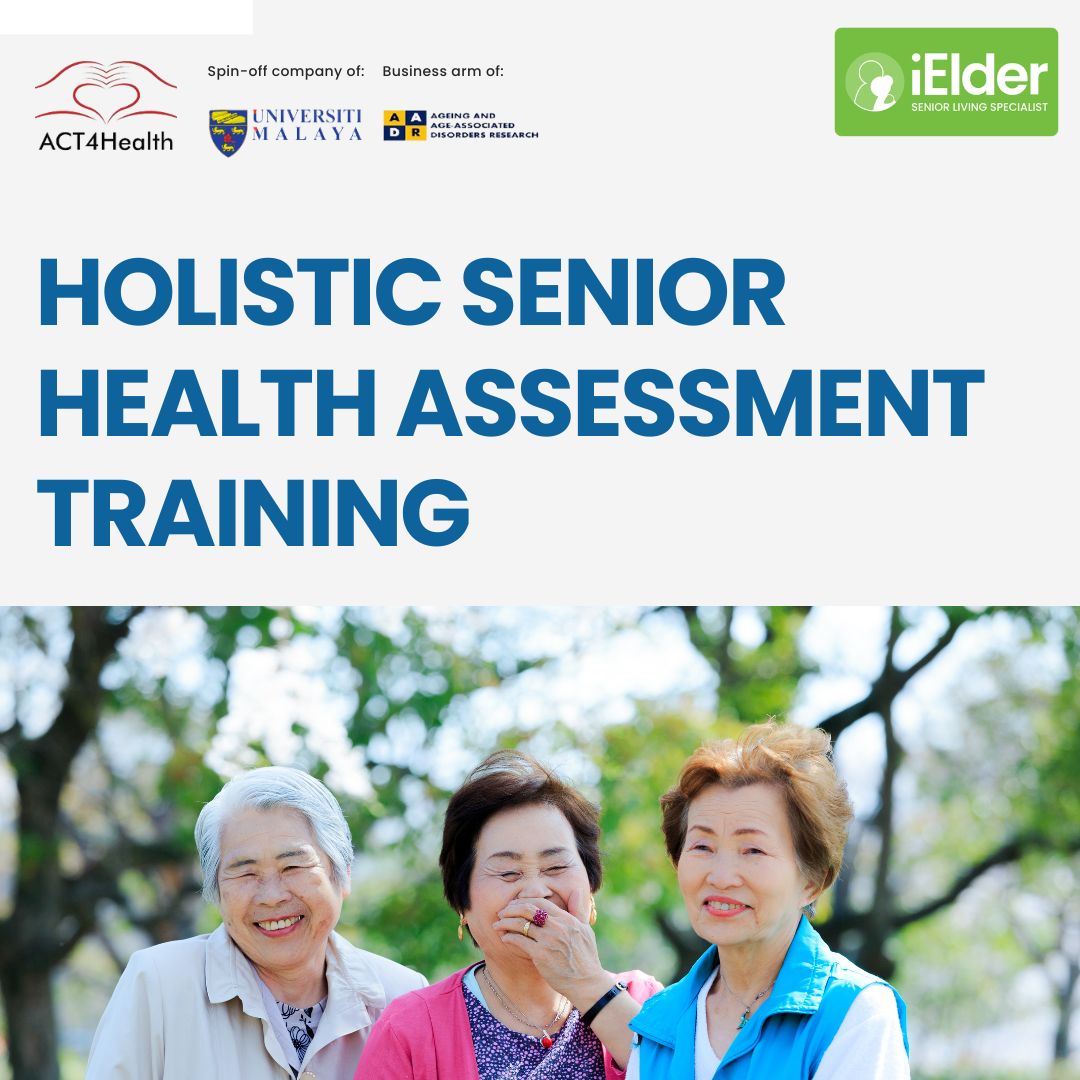 Holistic Senior Health Assessment Training for Care Centres ...