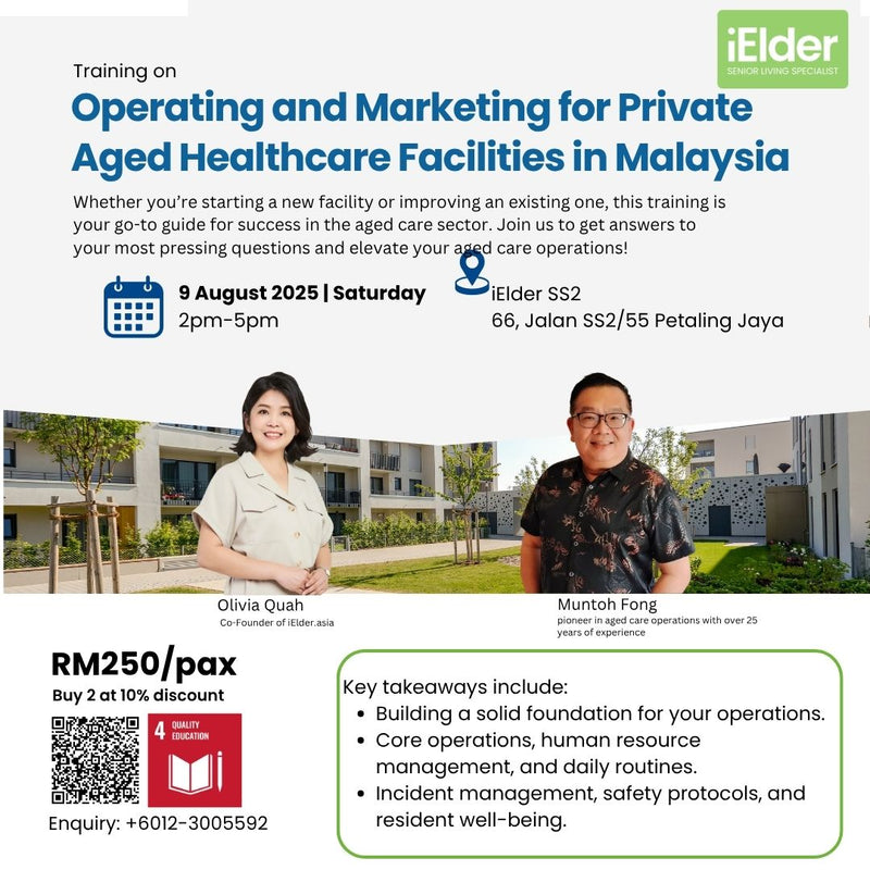 Training: 1001 Questions about Operating and Marketing for Private Aged Healthcare Facilities in Malaysia (9 August 2025)